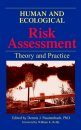 Human and Ecological Risk Assessment: Theory and Practice