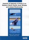Impacts of Sakhalin II Phase 2 on Western North Pacific Gray Whales and related Biodiversity
