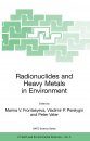 Radionuclides and Heavy Metals in Environment