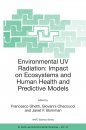 Environmental UV Radiation: Impact on Ecosystems and Human Health and Predictive Models