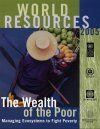 World Resources 2005: The Wealth of the Poor
