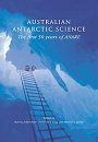 Australian Antarctic Science: The First 50 Years of ANARE