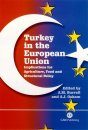 Turkey in the European Union: Implications for Agriculture, Food and Structural Policy