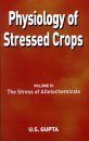 Physiology of Stressed Crops, Volume 3