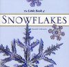 The Little Book of Snowflakes