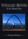 Whales' Bones of the British Isles