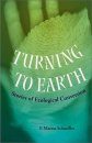 Turning to Earth: Stories of Ecological Conversion