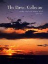 The Dawn Collector: On My Way to the Natural World