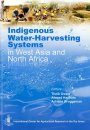 Indigenous Water-Harvesting Systems in West Asia and North Africa