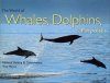 The World of Whales, Dolphins and Porpoises: Natural History and Conservation