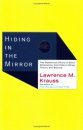 Hiding in the Mirror: The Mysterious Allure of Extra Dimensions, from Plato to String Theory and Beyond