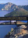 In Search of Ancient Oregon