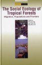 The Social Ecology of Tropical Forests