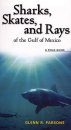 Sharks, Skates and Rays of the Gulf of Mexico
