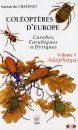 Coléoptères d'Europe: Carabes, Carabiques et Dytiques, Volume 1: Adephaga