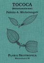 Flora Neotropica, Volume 98: Tococa (Melastomataceae)