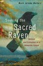Seeking the Sacred Raven