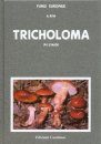 Fungi Europaei, Volume 3A: Tricholoma (Fr.) Staude Supplemento [Italian]