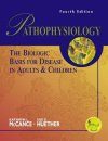 Pathophysiology: The Biologic Basis of Disease in Adults and Children