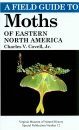 A Field Guide to Moths of Eastern North America
