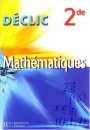 Mathematiques - Declic 2de