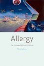 Allergy: The History of a Modern Malady