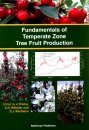 Fundamentals of Temperate Zone Tree Fruit Production