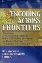 Encoding Across Frontiers: Proceedings of the European Conference on Encoded Archival Description and Context (EAD and EAC), Paris, France