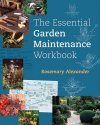 The Essential Garden Maintenance Workbook
