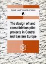 Design of Land Consolidation Pilot Projects in Central and Eastern Europe
