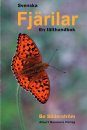 Svenska Fjärilar: En Fälthandbok [Swedish Butterflies: A Field Handbook]