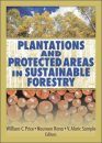 Plantations and Protected Areas in Sustainable Forestry