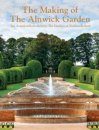 The Making of the Alnwick Garden