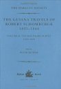 The Guiana Travels of Robert Schomburgk 1835-1844, Volume 2: Boundary Survey 1840-1844
