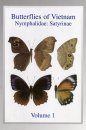 Butterflies of Vietnam, Volume 1: Nymphalidae: Satyrinae