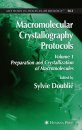 Macromolecular Crystallography Protocols