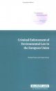 Criminal Enforcement of Environmental Law in the European Union