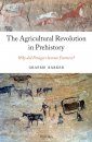 The Agricultural Revolution in Prehistory