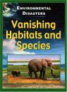 Vanishing Habitats and Species (Environmental Disasters)