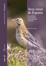 Aves Raras de España: Un Catálogo de las Especies de Presentación Ocasional [Rare Birds of Spain: A Catalogue of Occasionally Present Species]