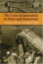 The Crisis of Innovation in Water and Wastewater