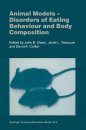 Animal Models - Disorders of Eating Behaviour and Body Composition