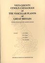 Vice-County Census Catalogue of the Vascular Plants of Great Britain The Isle of Man and the Channel Islands