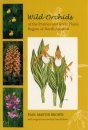 Wild Orchids of the Prairies and Great Plains Region of North America