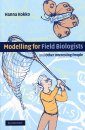 Modelling for Field Biologists