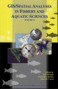 GIS/Spatial Analyses in Fishery and Aquatic Sciences, Volume 3