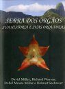 Serra dos Orgaos: Sua História e suas Orquídeas [Serra dos Orgaos: Its History and Its Orchids]