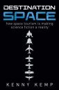 Destination Space: Making Science Fiction a Reality