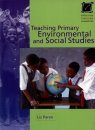 Teaching Primary Environmental and Social Studies