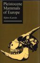 Pleistocene Mammals of Europe